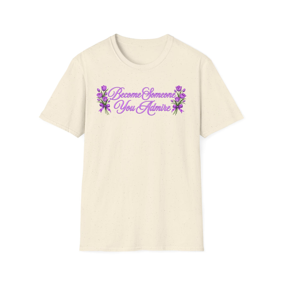 Become Someone You Admire - Tulip Ver. (Unisex T-Shirt)