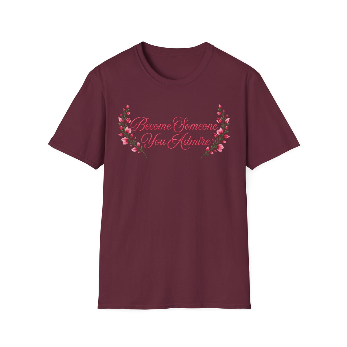Become Someone You Admire - Scarlet Sage Ver. (Unisex T-Shirt)