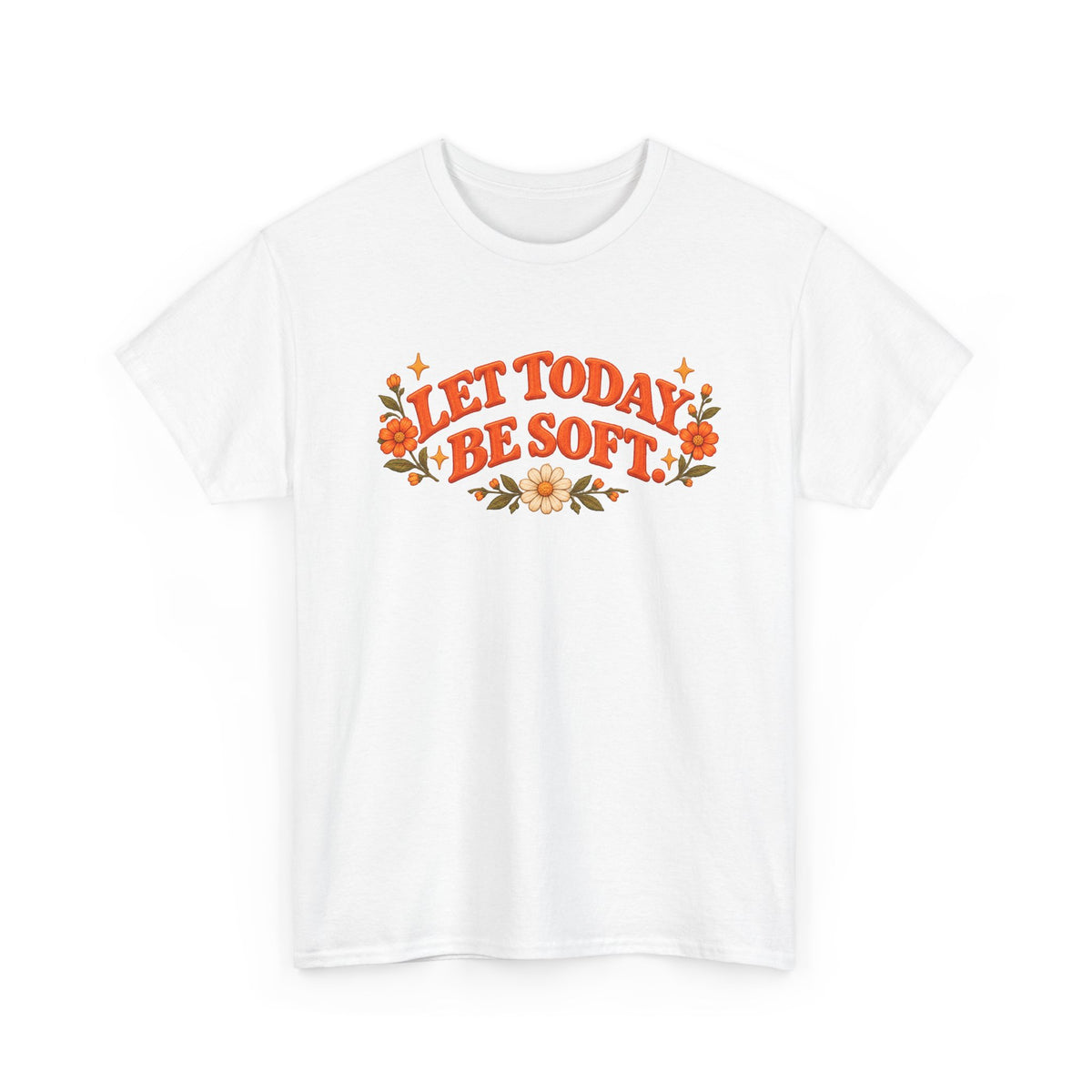 Let Today Be Soft (Unisex Cotton T-Shirt)