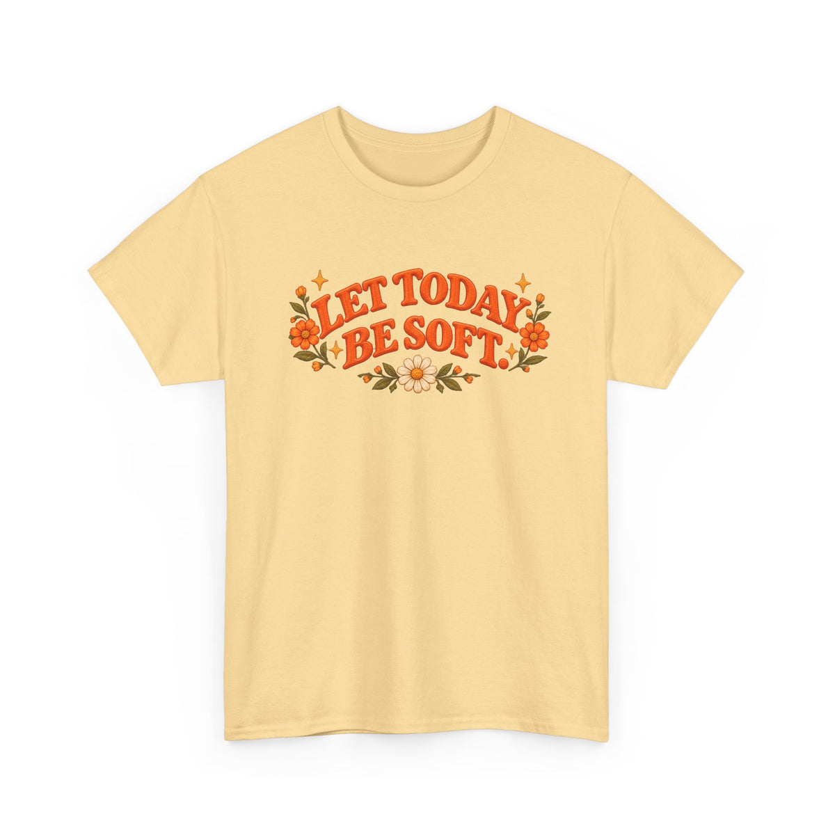 Let Today Be Soft (Unisex Cotton T-Shirt)