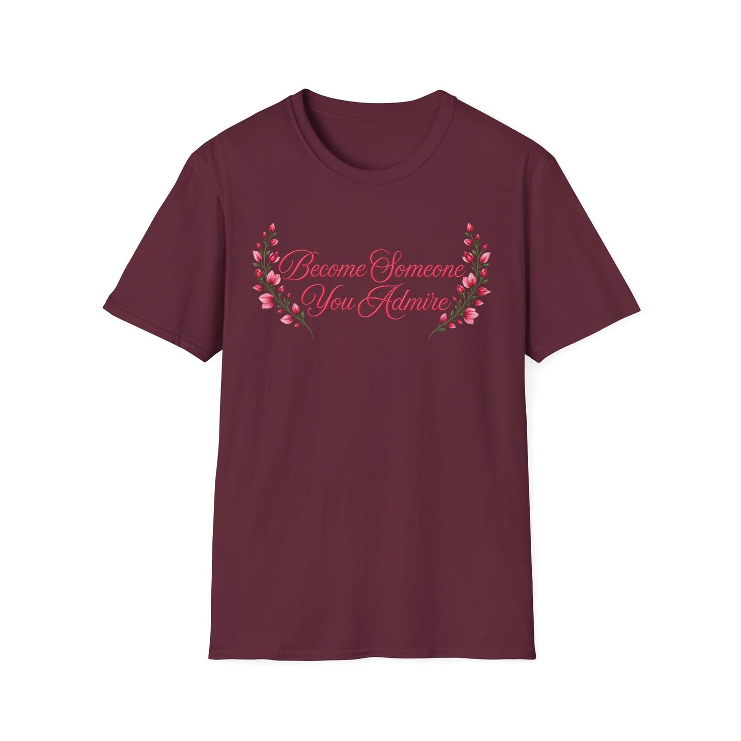 Become Someone You Admire - Scarlet Sage Ver. (Unisex T-Shirt)