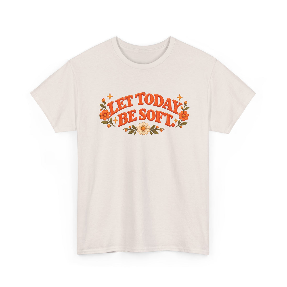 Let Today Be Soft (Unisex Cotton T-Shirt)
