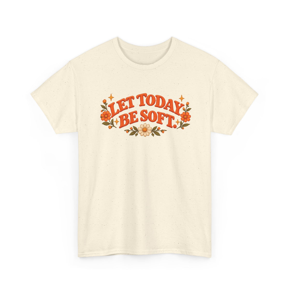 Let Today Be Soft (Unisex Cotton T-Shirt)