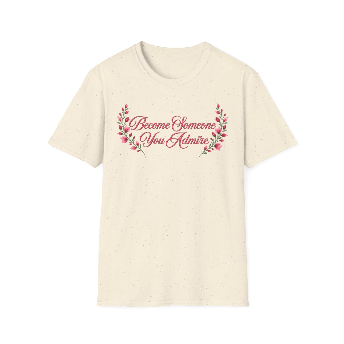 Become Someone You Admire - Scarlet Sage Ver. (Unisex T-Shirt)